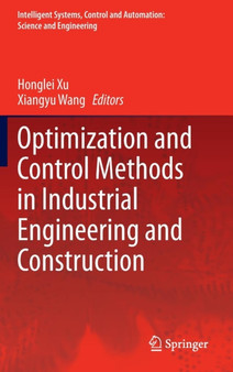 Optimization and Control Methods in Industrial Engineering and Construction : 72 by Honglei Xu - Hardback