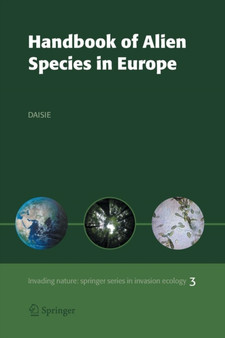 Handbook of Alien Species in Europe : 3 by Delivering Alien Invasive Species - Paperback
