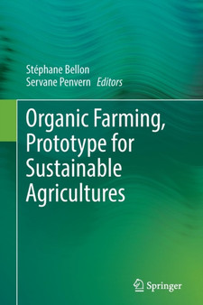Organic Farming, Prototype for Sustainable Agricultures by Stephane Bellon - Paperback