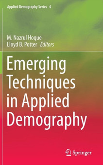 Emerging Techniques in Applied Demography : 4 by M.Nazrul Hoque - Hardback