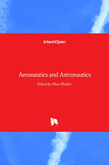 Aeronautics and Astronautics by Max Mulder - Hardback