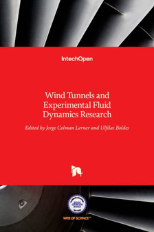Wind Tunnels and Experimental Fluid Dynamics Research by Jorge Colman Lerner - Hardback