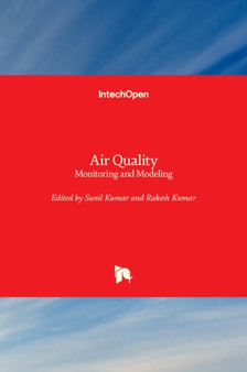 Air Quality : Monitoring and Modeling by Sunil Kumar - Hardback