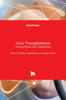 Liver Transplantation : Technical Issues and Complications by Hesham Abdeldayem - Hardback
