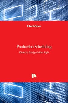 Production Scheduling by Rodrigo da Rosa Righi - Hardback