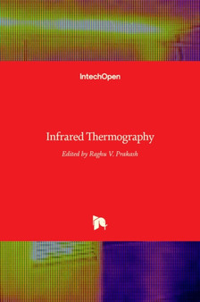 Infrared Thermography by Raghu V. Prakash - Hardback