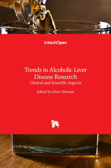 Trends in Alcoholic Liver Disease Research : Clinical and Scientific Aspects by Ichiro Shimizu - Hardback