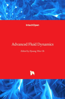 Advanced Fluid Dynamics by Hyoung Woo Oh - Hardback