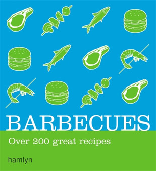Barbecues : Over 200 delicious recipes