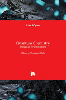 Quantum Chemistry : Molecules for Innovations by Tomofumi Tada - Hardback