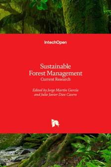 Sustainable Forest Management : Current Research by Jorge Martin Garcia - Hardback