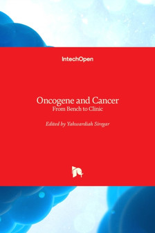 Oncogene and Cancer : From Bench to Clinic by Yahwardiah Siregar - Hardback