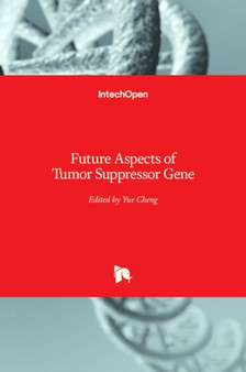 Future Aspects of Tumor Suppressor Gene by Yue Cheng - Hardback
