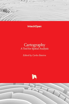 Cartography : A Tool for Spatial Analysis by Carlos Bateira - Hardback