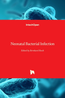 Neonatal Bacterial Infection by Bernhard Resch - Hardback
