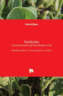 Herbicides : Current Research and Case Studies in Use by Andrew J. Price - Hardback