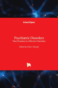 Psychiatric Disorders : New Frontiers in Affective Disorders by Dieter Schoepf - Hardback
