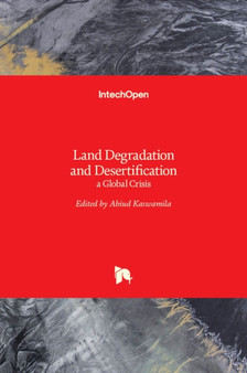 Land Degradation and Desertification : a Global Crisis by Abiud Kaswamila - Hardback