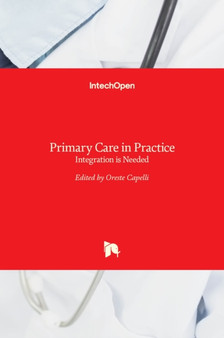 Primary Care in Practice : Integration is Needed by Oreste Capelli - Hardback
