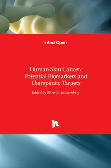Human Skin Cancer, Potential Biomarkers and Therapeutic Targets by Miroslav Blumenberg - Hardback