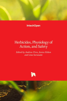 Herbicides : Physiology of Action and Safety by Andrew Price - Hardback