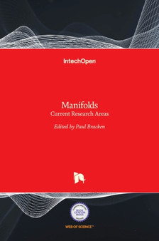Manifolds : Current Research Areas by Paul Bracken - Hardback
