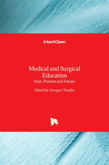 Medical and Surgical Education : Past, Present and Future by Georgios Tsoulfas - Hardback