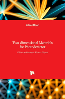 Two-dimensional Materials for Photodetector by Pramoda Kumar Nayak - Hardback