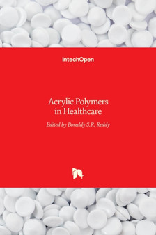 Acrylic Polymers in Healthcare by Boreddy S.R. Reddy - Hardback