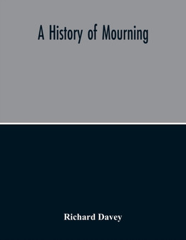 A History Of Mourning by Richard Davey - Paperback