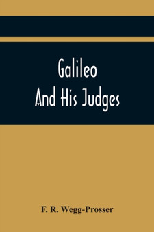 Galileo And His Judges by F R Wegg-Prosser - Paperback