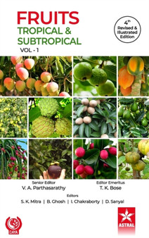 Fruits : Tropical and Subtropical Vol 1 4th Revised and Illustrated edn by T K Bose - Hardback