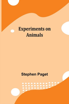 Experiments on Animals by Stephen Paget - Paperback