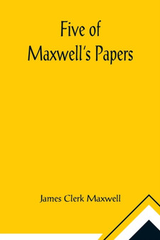 Five of Maxwell's Papers by James Clerk Maxwell - Paperback