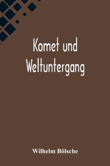 Komet und Weltuntergang by Wilhelm Boelsche - Paperback