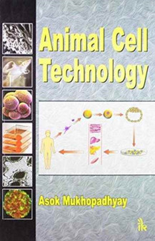 Animal Cell Technology by Asok Mukhopadhyay - Paperback