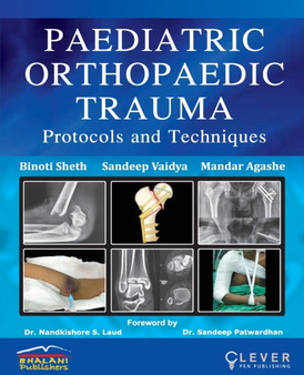 "PAEDIATRIC ORTHOPAEDIC TRAUMA Protocols and Techniques" by Binoti Sheth - Paperback