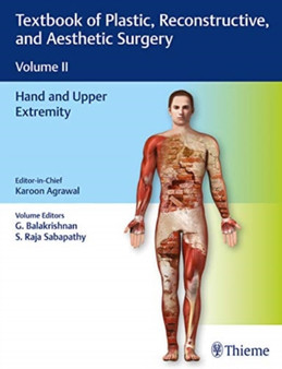 Textbook of Plastic, Reconstructive and Aesthetic Surgery, Vol 2 : Hand and Upper Extremity by Karoon Agrawal - Hardback