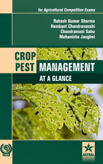 Crop Pest Management : At a Glance (for Agricultural Competitive Exams) by Rakesh Kumar Sharma - Hardback