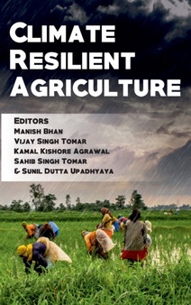 Climate Resilient Agriculture: Adaptation and Mitigation Strategies by Manish Bhan Vijay Singh Tomar Kamal Kishore Agarwal Sahib Singh Tomar - Hardback