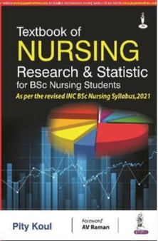 Textbook of Nursing Research & Statistics for BSc Nursing Students by Pity Koul - Paperback
