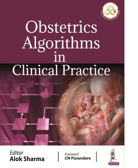Obstetrics Algorithms in Clinical Practice by Alok Sharma - Paperback