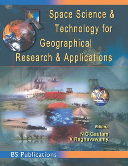 Space Science and Technology for Geographical Research and Applications by N C Gautam - Hardback