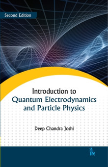 Introduction to Quantum Electrodynamics and Particle Physics by Deep Chandra Joshi - Paperback