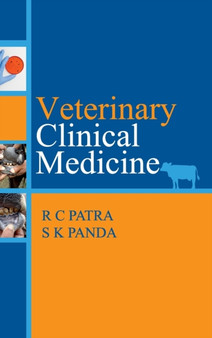 Veterinary Clinical Medicine by Ramesh Chandra Patra & S.K.Panda - Hardback