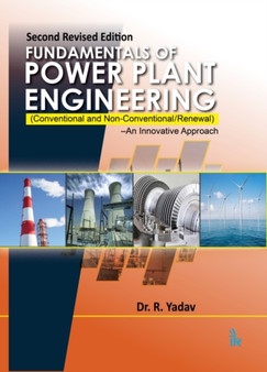 Fundamentals of Power Plant Engineering : (Conventional and Non-conventional)-An Innovative Approach by R. Yadav - Paperback