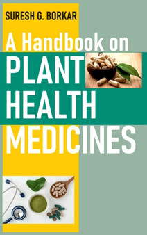 A Handbook on Plant Health Medicines by Suresh G. Borkar - Hardback