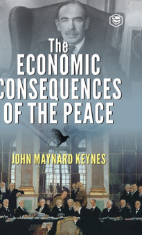 The Economic Consequences of the Peace by John Maynard Keynes - Hardback