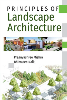 Principles Of Landscape Architecture by Pragnyashree Mishra - Paperback