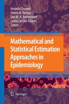 Mathematical and Statistical Estimation Approaches in Epidemiology by Gerardo Chowell - Paperback